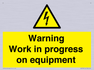 Warning Work in progress on equipment